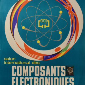 « Salon International des Composants Electroniques » Affiche originale, 1965, France.