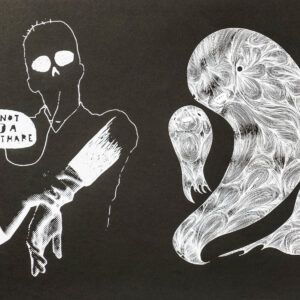 «I'm not just a nightmare» Fantôme, Sérigraphie